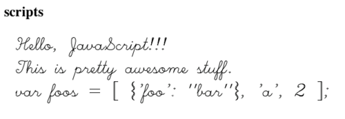 Screenshot of text rendered in the Hershey 'Scripts' font with a hand-written style. It reads: 'hello, javascript!!! this is pretty awesome stuff.' It also includes a snippet of JavaScript code declaring a complex object rendered in the same script.