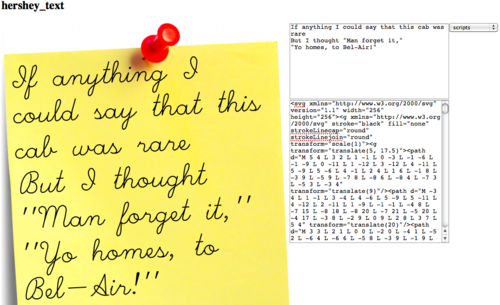 Screenshot of web interface with text entry area and rendered text in Hershey script font. Text reads: If anything I would say that this cab was rare. But I thought 'Man, forget it.' 'Yo homes, to Bel-Air!'