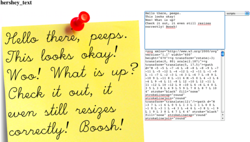 Screenshot of web interface with text area and rendered text in Hershey script font above a sticky note background. Text reads: Hello there, peeps. This looks okay! Woo! What is up? Check it out, it even still resizes correctly! Boosh!